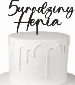Topper urodziny + dowolna liczba imię