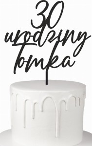 Topper dekoracja urodziny + dowolne imię wiek liczba