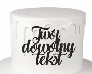 Dekor personalizowany Twój dowolny tekst
