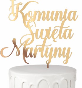 Topper I Komunia Święta + dowolne imię 